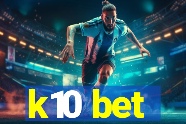 k10 bet